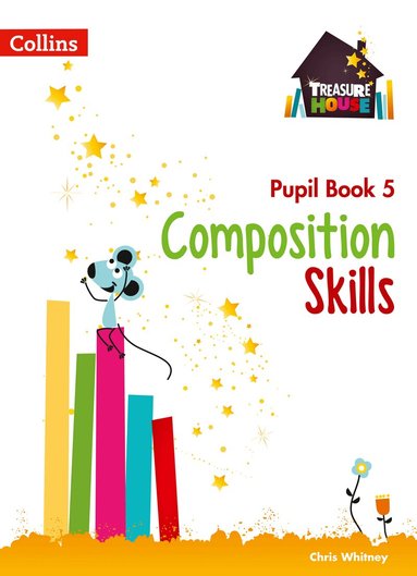 Chris Whitney, Sarah Snashall - Composition Skills Pupil Book 5, Häftad