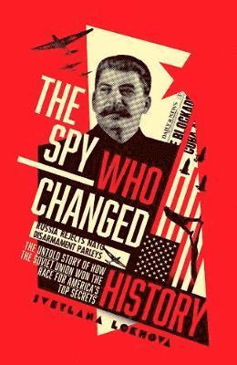 bokomslag The Spy Who Changed History