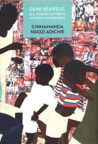 bokomslag Dear Ijeawele, or a Feminist Manifesto in Fifteen Suggestions