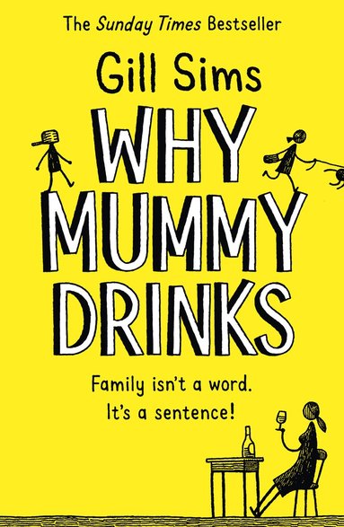Gill Sims - Why Mummy Drinks, Häftad