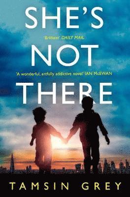 Tamsin Grey - She’s Not There, Häftad