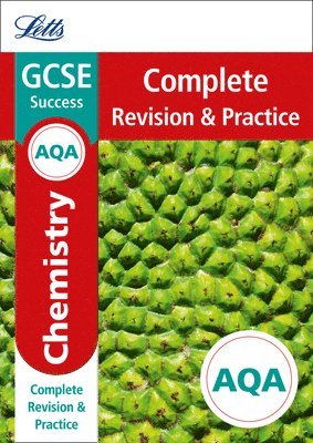 Letts GCSE Revision Success - New Curriculum - Aqa GCSE Chemistry Complete Revision & Practice