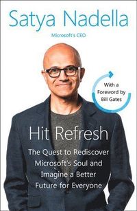 bokomslag Hit Refresh: A Memoir by Microsoft's CEO