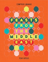 bokomslag Feasts From the Middle East