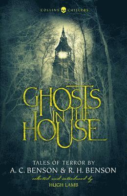A. C. Benson, R. H. Benson, Hugh Lamb - Ghosts in the House, Häftad