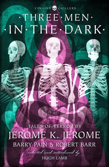 Jerome K. Jerome, Barry Pain, Robert Barr, E. F. Benson - Three Men in the Dark, Häftad