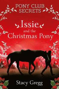 bokomslag Issie and the Christmas Pony: Christmas Special