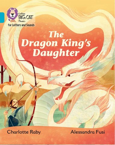 Charlotte Raby - Dragon King’s Daughter, Häftad