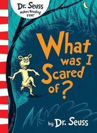 bokomslag What Was I Scared Of?