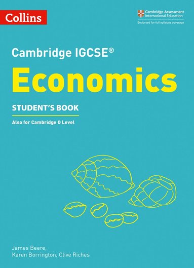 James Beere, Karen Borrington, Clive Riches - Cambridge IGCSE™ Economics Student’s Book, Häftad