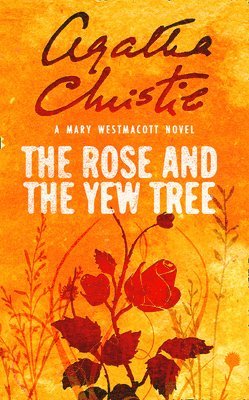 bokomslag The Rose and the Yew Tree