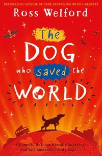 bokomslag The Dog Who Saved the World