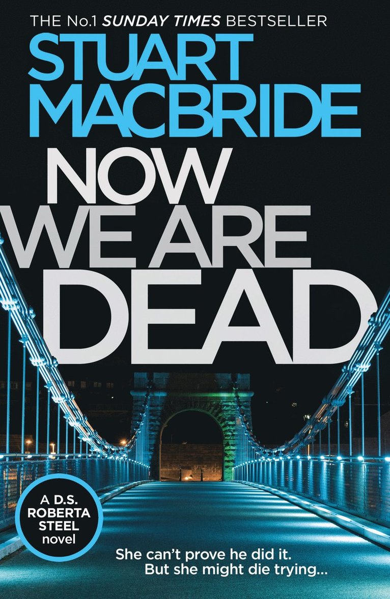 Stuart MacBride - Now We Are Dead, Häftad