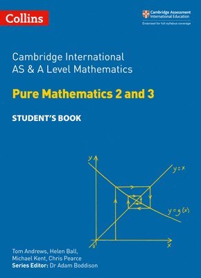 Cambridge International AS & A Level Mathematics Pure Mathematics 2 and 3 Students Book 1