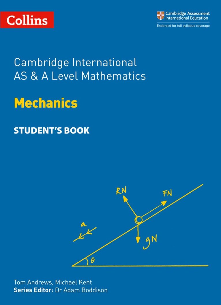 Cambridge International AS & A Level Mathematics Mechanics Student’s Book