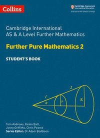 bokomslag Cambridge International AS & A Level Further Mathematics Further Pure Mathematics 2 Student's Book