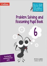 bokomslag Problem Solving and Reasoning Pupil Book 6