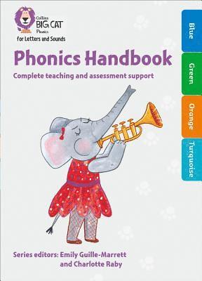 Collins Big Cat - Collins Big Cat Phonics for Letters and Sounds - Phonics Handbook Yellow to Turquoise: Full Support for Teaching Letters and Sounds, Häftad