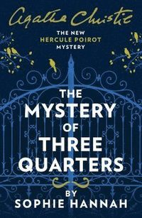 bokomslag The Mystery of Three Quarters: The New Hercule Poirot Mystery