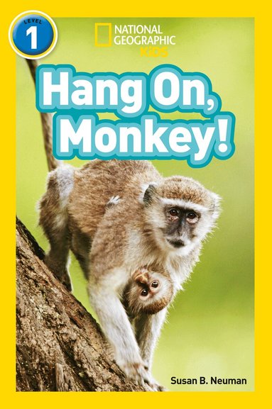 Susan B. Neuman, National Geographic Kids - Hang On, Monkey!, Häftad