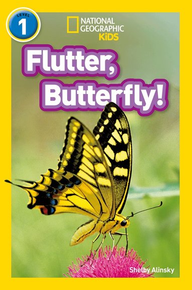 Shelby Alinsky, National Geographic Kids - Flutter, Butterfly!, Häftad
