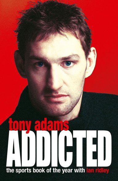 Tony Adams - Addicted, Häftad