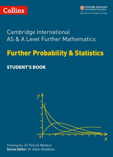 bokomslag Cambridge International AS & A Level Further Mathematics Further Probability and Statistics Student's Book
