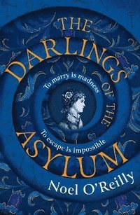 bokomslag The Darlings of the Asylum