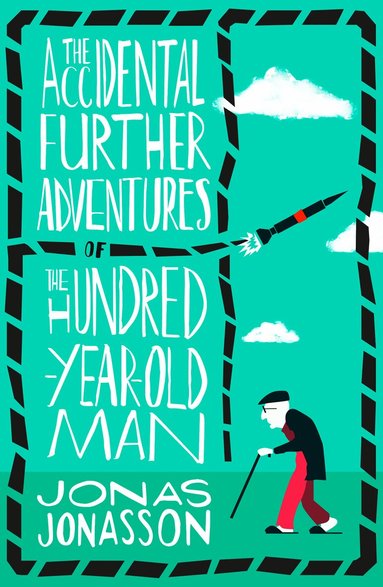 Jonas Jonasson - Accidental Further Adventures of the Hundred-Year-Old Man, Häftad