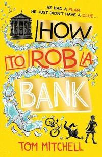 bokomslag How to Rob a Bank