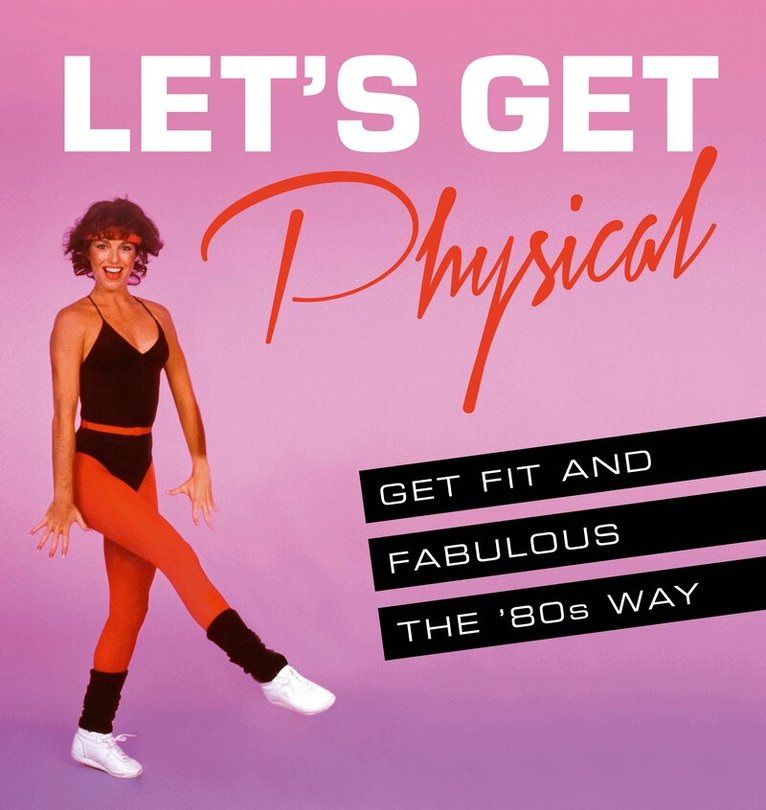 Ashley Davies - Let’s Get Physical, Inbunden. Tillgänglighet: Tillfälligt slut