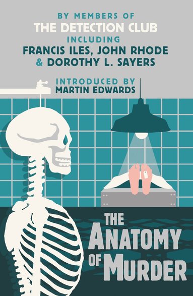 The Detection Club, Dorothy L. Sayers, Francis Iles, Freeman Wills Crofts, Helen Simpson, John Rhode - Anatomy of Murder, Häftad