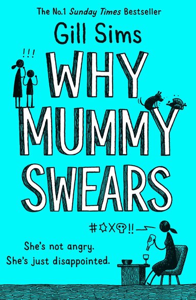 Gill Sims - Why Mummy Swears, Häftad
