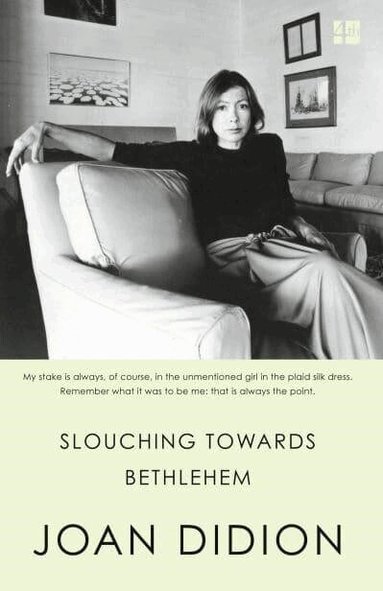 Joan Didion - Slouching Towards Bethlehem, Häftad