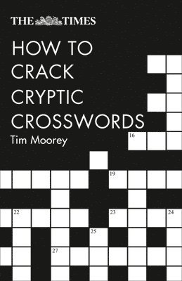 The Times How to Crack Cryptic Crosswords 1