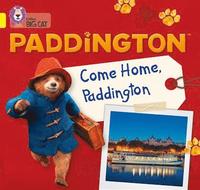 bokomslag Paddington: Come Home, Paddington
