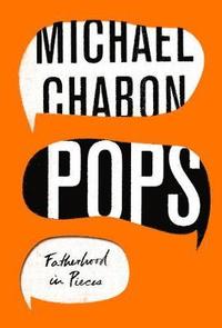 bokomslag Pops: Fatherhood in Pieces
