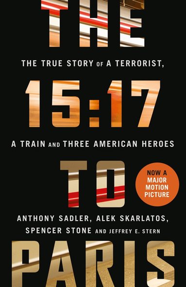 Anthony Sadler, Alek Skarlatos, Spencer Stone - 15:17 to Paris, Häftad