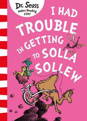 Seuss - I Had Trouble in Getting to Solla Sollew, Häftad