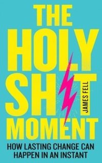 bokomslag The Holy Sh!t Moment