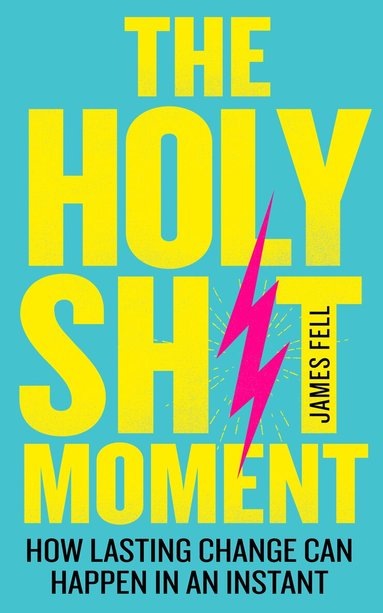 James Fell - Holy Sh!t Moment, Häftad