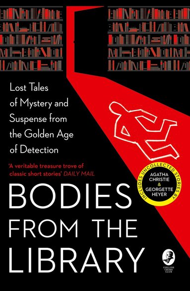 Agatha Christie, Georgette Heyer, A. A. Milne, Nicholas Blake, Christianna Brand, Tony Medawar - Bodies from the Library, Häftad