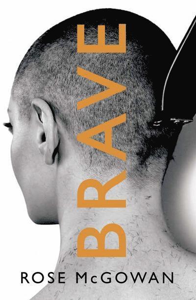 Rose McGowan - Brave, Häftad