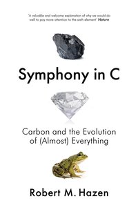 bokomslag Symphony in C: Carbon and the Evolution of (Almost) Everything