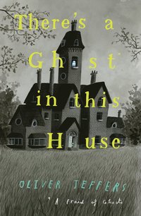 bokomslag There's a Ghost in this House