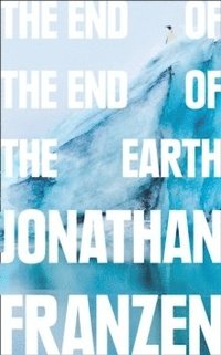 bokomslag The End of the End of the Earth