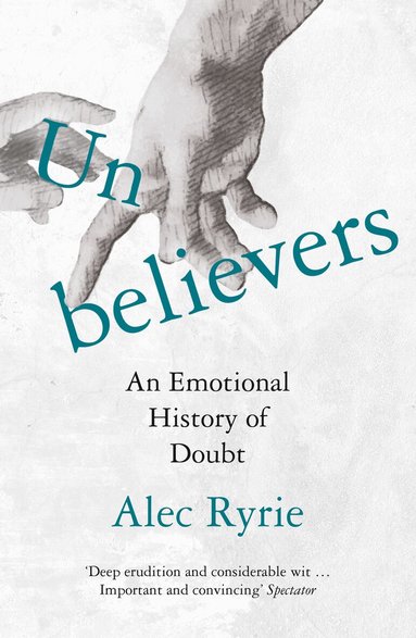 Alec Ryrie - Unbelievers, Häftad