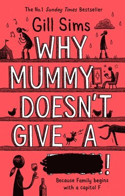 Gill Sims - Why Mummy Doesn't Give a ...!, Inbunden