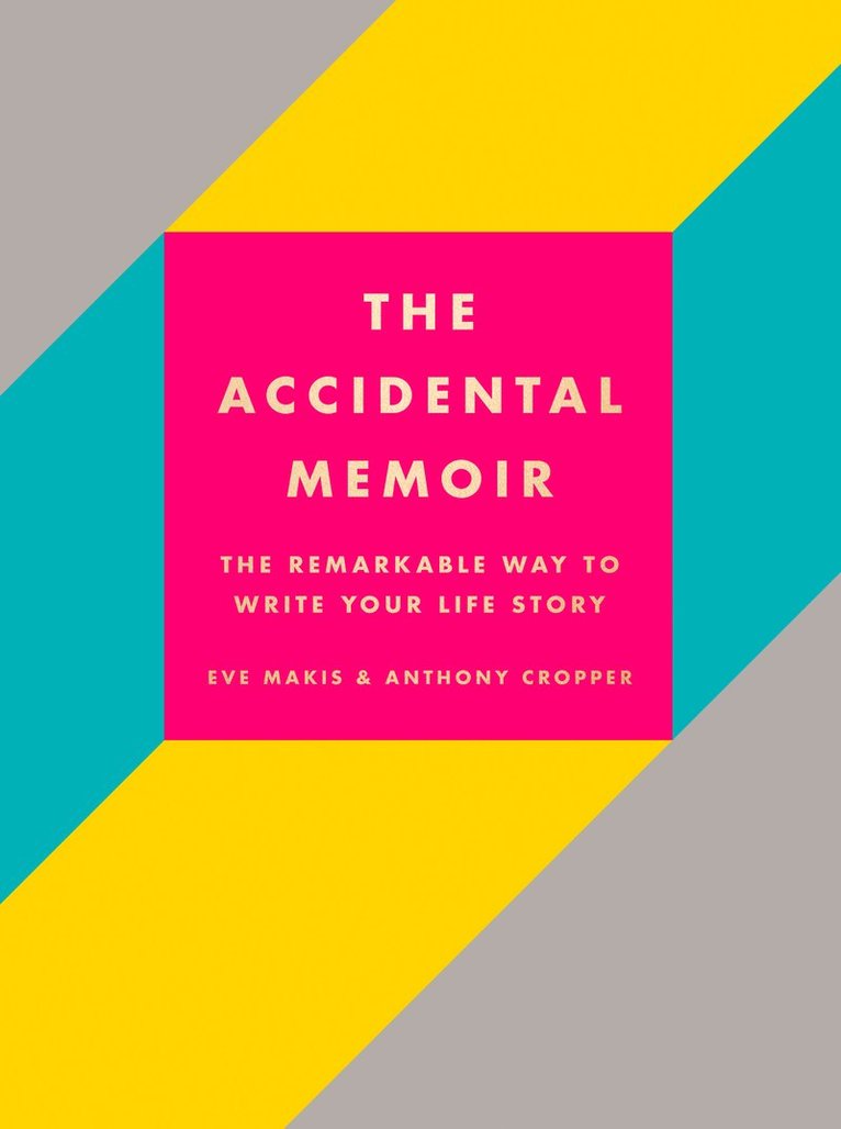 The Accidental Memoir 1