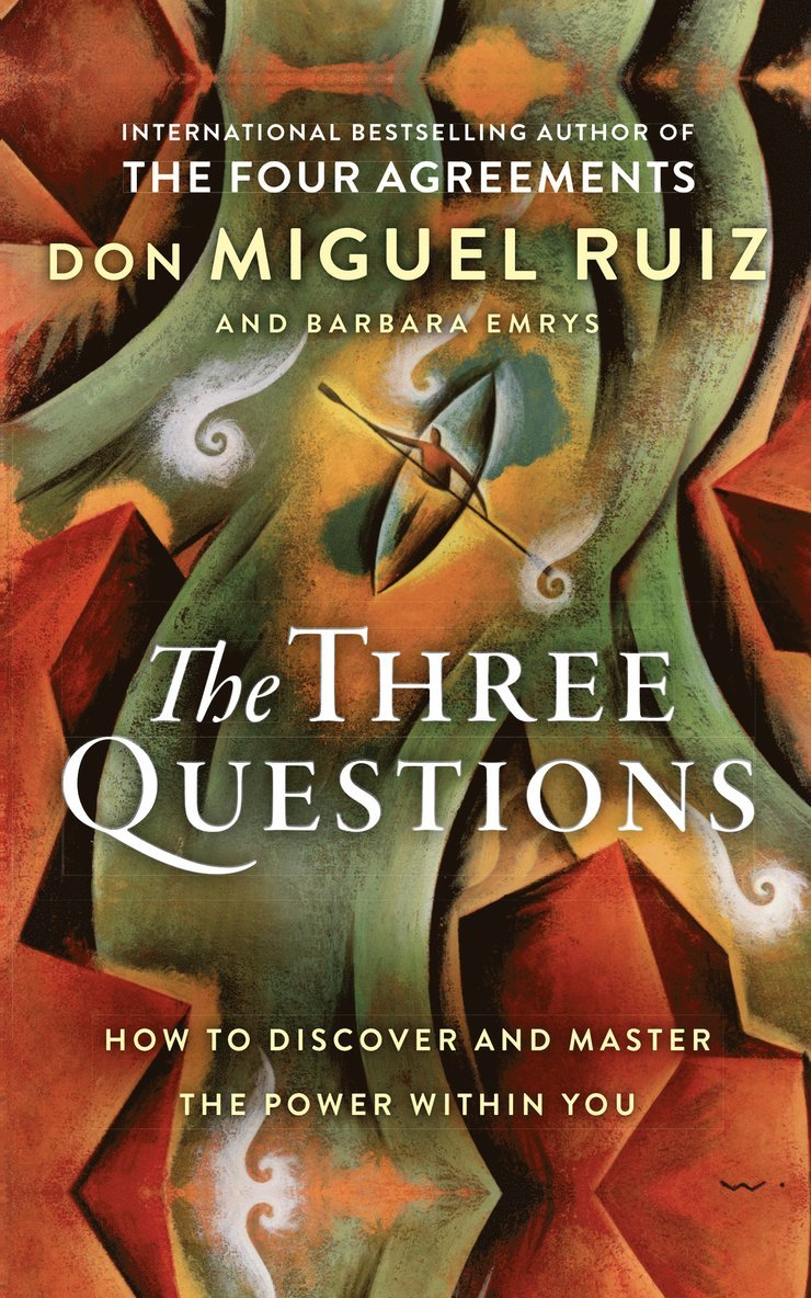 Don Miguel Ruiz, Barbara Emrys, Jr. Ruiz, Don Miguel - Three Questions, Häftad